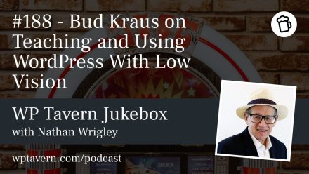 Bud Kraus: Teaching WordPress with Low Vision