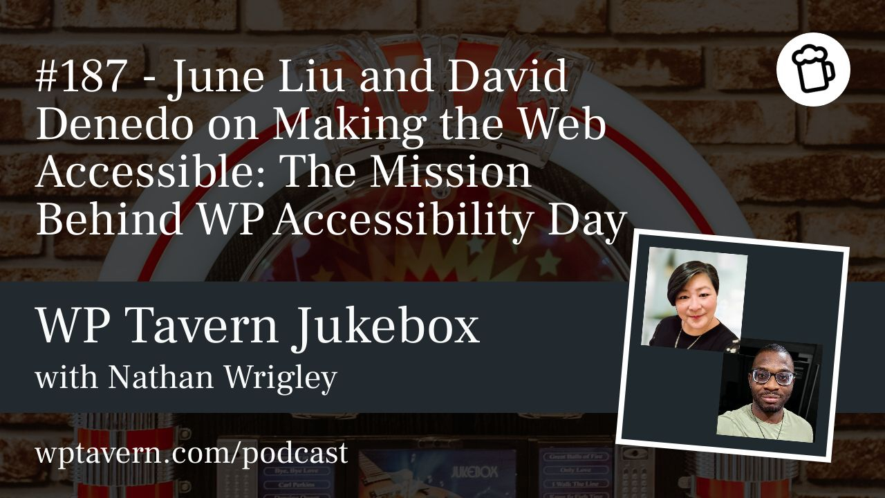 June Liu & David Denedo on WP Accessibility Day