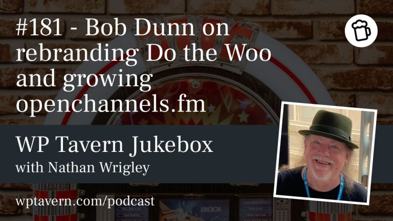 #181 – Bob Dunn on rebranding Do the Woo and growing openchannels.fm