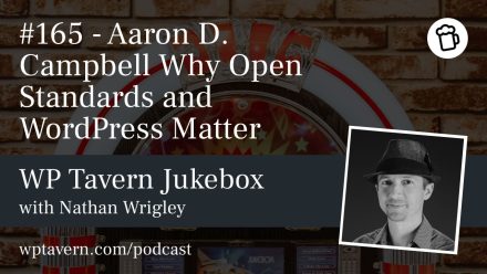 Aaron D. Campbell — Why Open Standards and WordPress Matter