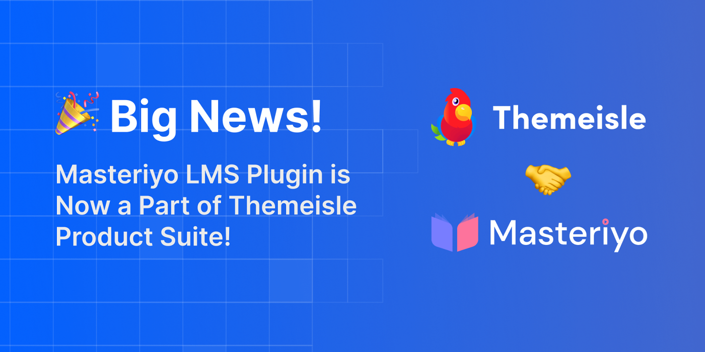 Masteriyo Joins Themeisle — A New Era for WordPress Course Creation 🚀