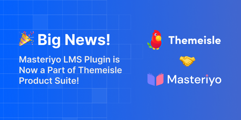 Masteriyo Joins Themeisle — A New Era for WordPress Course Creation 🚀
